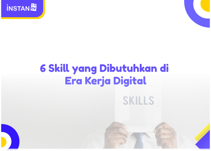 6 Skill Yang Dibutuhkan Di Era Kerja Digital